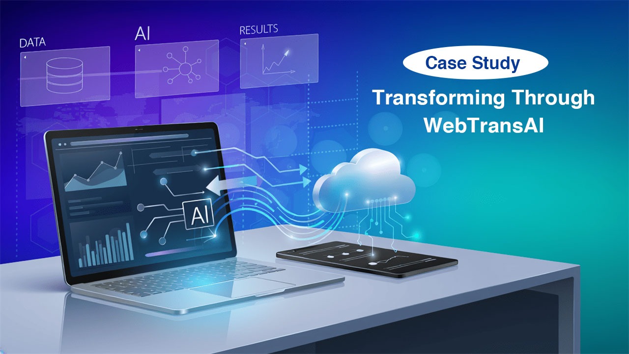 Transforming Through WebTransAI: A Case Study